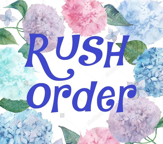 RUSH ORDER
